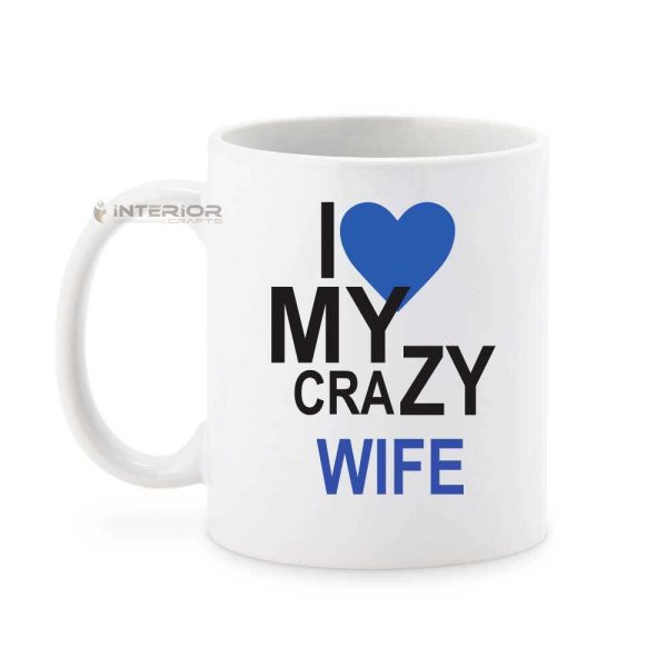 "I Love My Crazy Wife"  Printed White Ceramic Coffee Mug. - Image 2