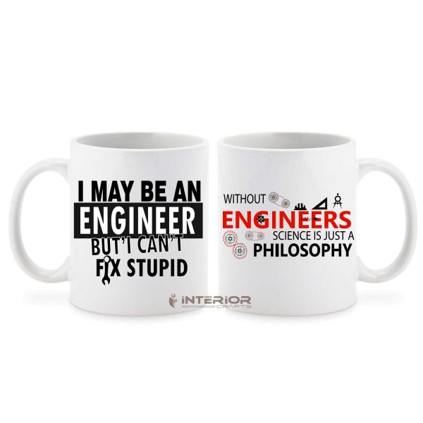 "I May Be An Engineer But I Cant Fix Stupid" Funny Ceramic White Coffee Mug.