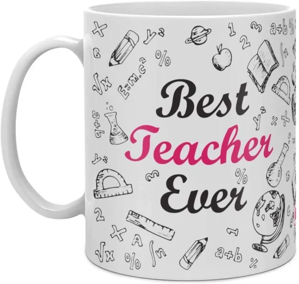 "Best Teacher Ever" Printed Ceramic Coffee Mug.