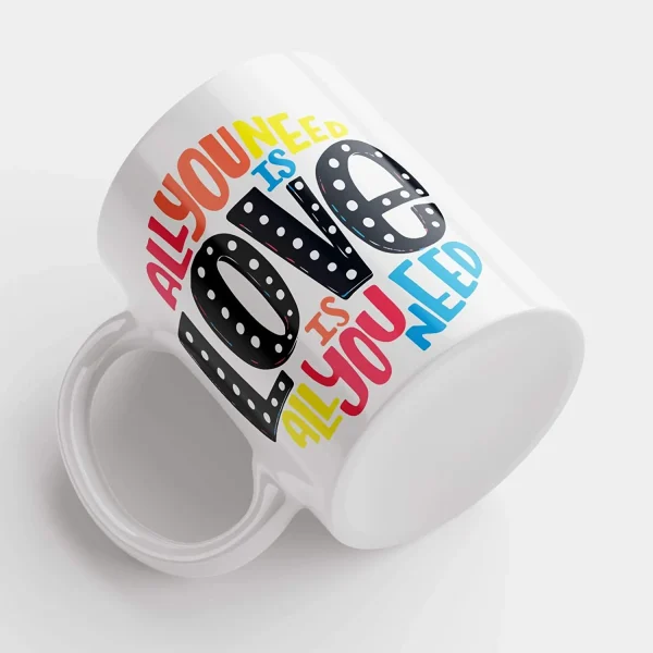 "All You Need is Love" Printed Ceramic White Mug.